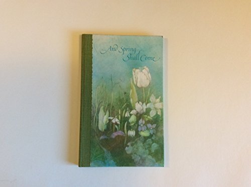 ....and Spring Shall Come