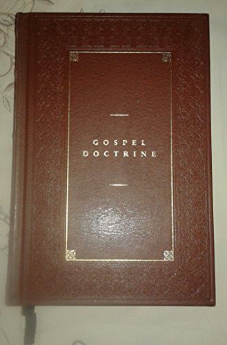 Gospel Doctrine: Sermons and Writings of President Joseph F. Smith (Classics in Mormon Literature)