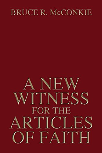 New Witness for the Articles of Faith