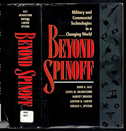 Beyond Spinoff: Military and Commercial Technologies in a Changing World
