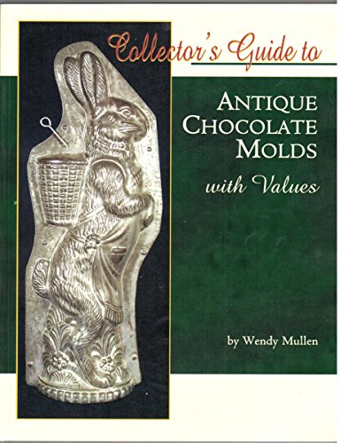 Collector's Guide to Antique Chocolate Molds With Values