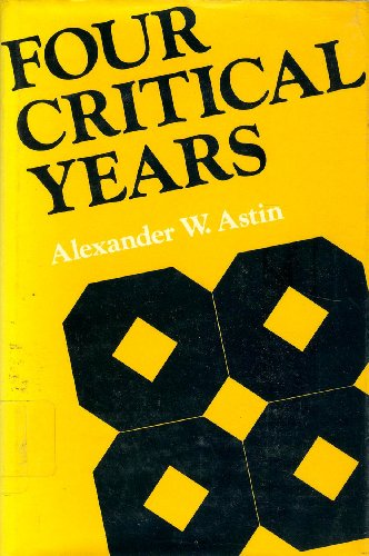 Four Critical Years: Effects of College on Beliefs, Attitudes, and Knowledge