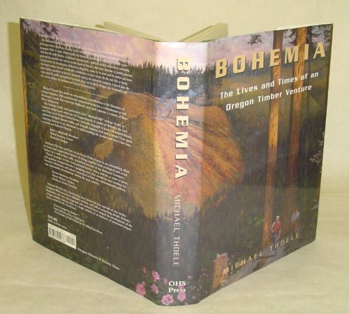 Bohemia : The Life and Times of an Oregon Timber Venture