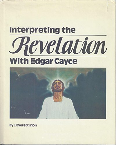 Interpreting the Revelation With Edgar Cayce