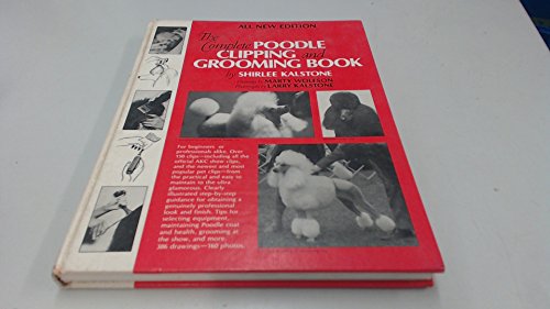 Complete Poodle Clipping and Grooming Book