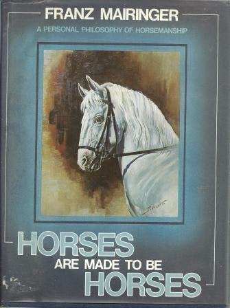 Horses Are Made to Be Horses
