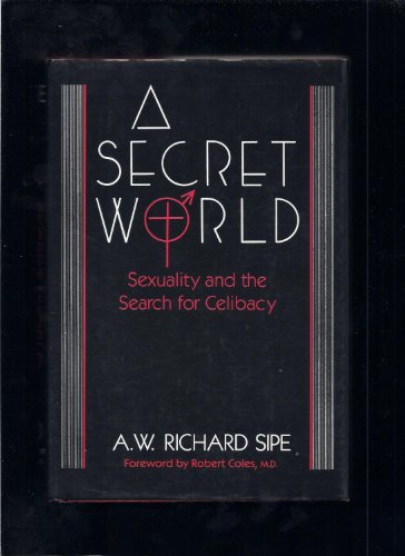 A Secret World: Sexuality And The Search For Celibacy