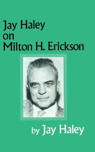 Jay Haley On Milton H. Erickson