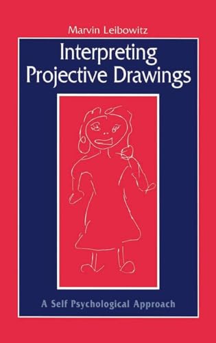 Interpreting Projective Drawings: A Self-Psychological Approach