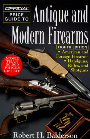 Official Price Guide to Antique and Modern Firearms, 8th Edition
