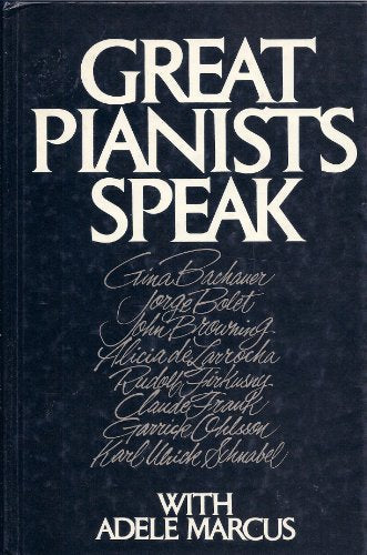 Great Pianists Speak With Adele Marcus