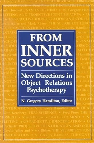 From Inner Sources: New Directions in Object Relations Psychotherapy (The Library of Object Relations)