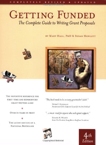 Getting Funded: The Complete Guide to Writing Grant Proposals
