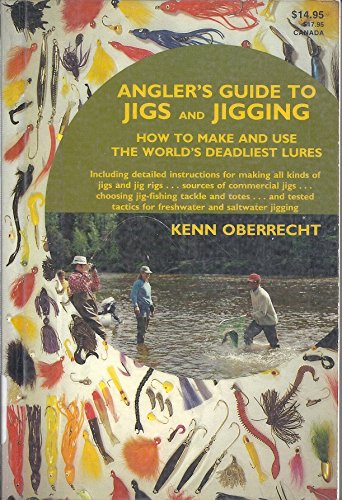 Angler's guide to jigs and jigging: How to make and use the world's deadliest lures