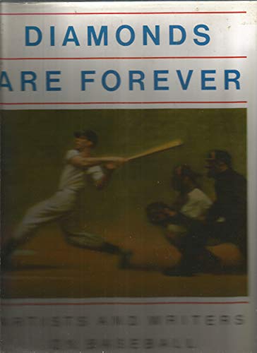 Diamonds Are Forever: Artists and Writers on Baseball