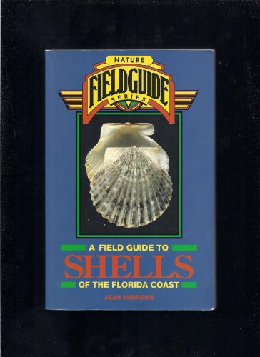 A Field Guide to Shells of the Florida Coast (Nature Fieldguide Series)