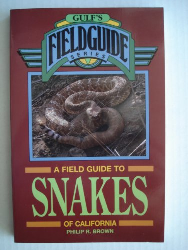 A Field Guide to Snakes of California