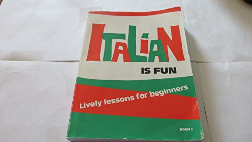 Italian Is Fun: Lively Lessons for Beginners, Book 1