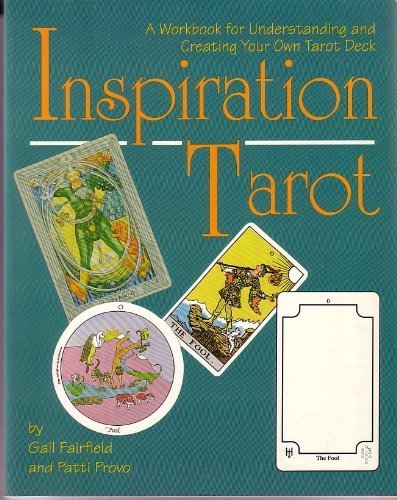 Inspiration Tarot: A Workbook for Understanding and Creating Your Own Tarot Deck