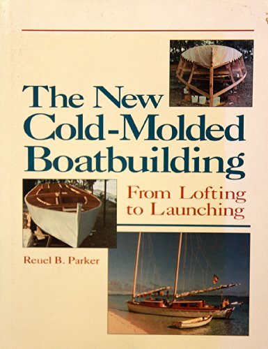 New Cold-Molded Boatbuilding: From Lofting to Launching