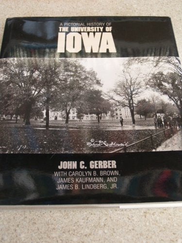 A Pictorial History of the University of Iowa