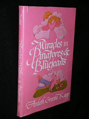 Miracles in Pinafores & Bluejeans