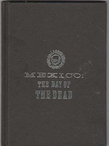 Mexico: The Day of the Dead : An Anthology