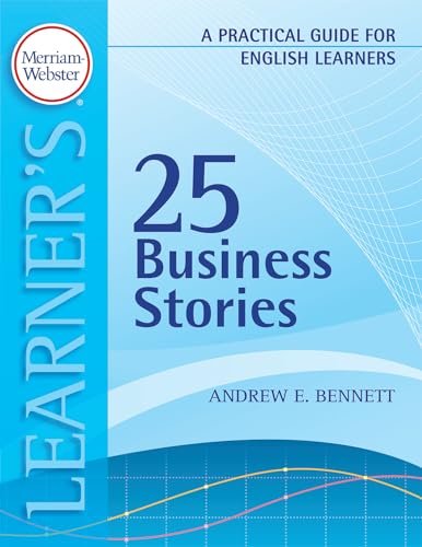 25 Business Stories: A Practical Guide for English Learners (Merriam Webster Learner's)