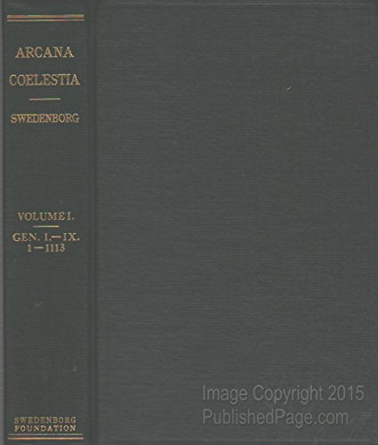 Arcana Coelestia, Vol. 1: Genesis 1-9, Nos. 1-1113