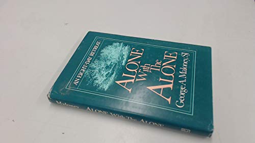 Alone with the Alone: An Eight-Day Retreat