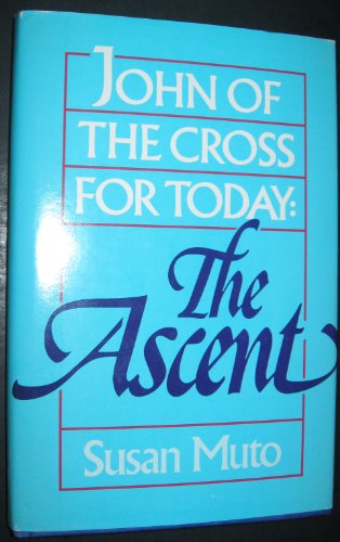 John of the Cross for today: The Ascent
