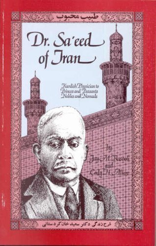 Dr. Sa'eed of Iran: Kurdish Physician to Princes and Peasants Nobles and Nomads