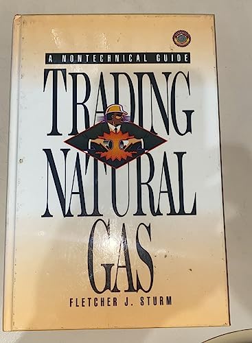 Trading Natural Gas: Cash  Futures  Options and Swaps
