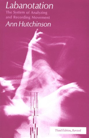 Labanotation: The System of Analyzing and Recording Movement