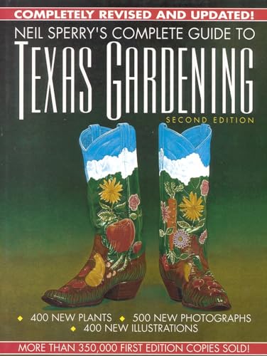 Neil Sperry's Complete Guide to Texas Gardening