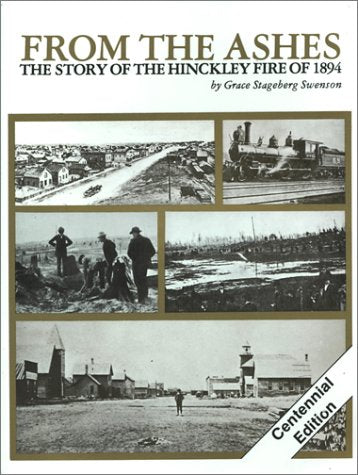 From the Ashes: The Story of the Hinckley Fire of 1894