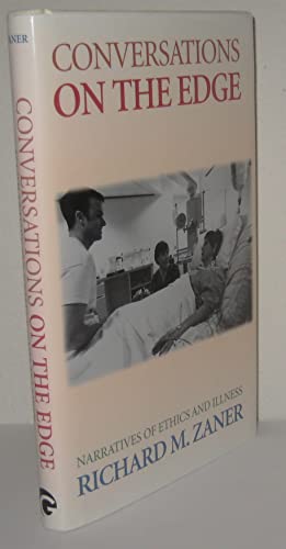 Conversations on the Edge: Narratives of Ethics and Illness