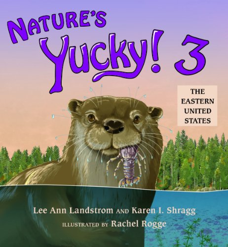 Nature's Yucky! 3: The Eastern United States