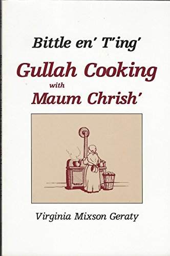 Bittle en' T'ing': Gullah Cooking With Maum Chrish