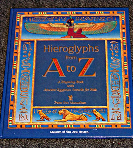 Hieroglyphs from A to Z: Rhyming Book With Ancient Egypt