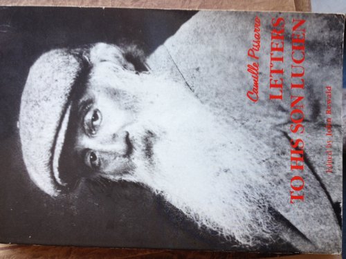 Camille Pissarro: Letters to His Son, Lucien