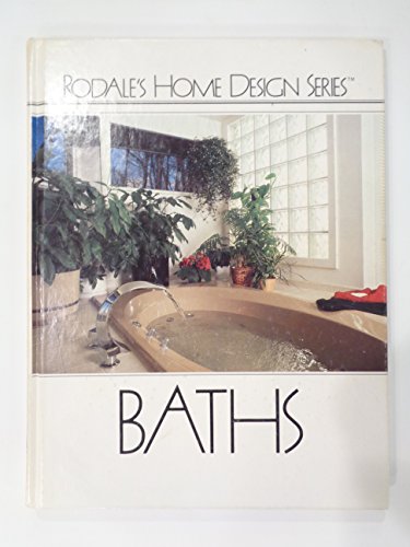 Baths: By the Editors of Rodale's Practical Homeowner Magazine (Rodale's Home Design Series)