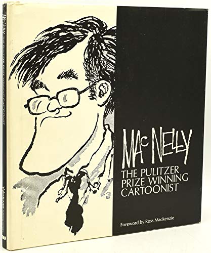 MacNelly: The Pulitzer Prize Winning Cartoonist