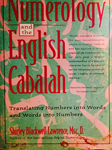 Numerology and the English Cabalah: Translating Numbers into Words and Words into Numbers