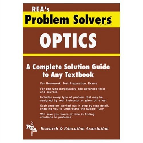 Optics Problem Solver (Problem Solvers Solution Guides)
