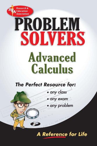 Advanced Calculus Problem Solver (Problem Solvers Solution Guides)