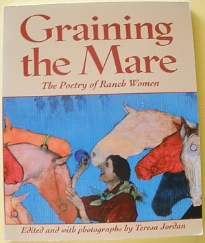 Graining the Mare: The Poetry of Ranch Women