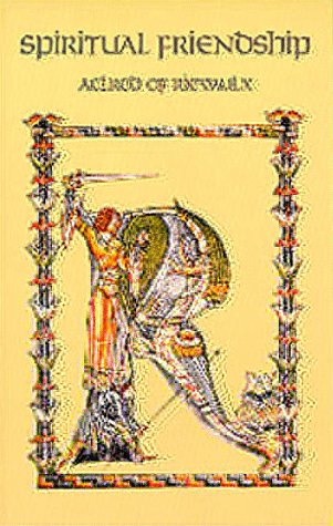 Spiritual Friendship (Cistercian Fathers 5)