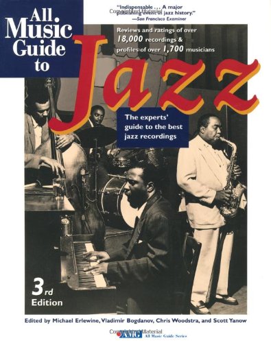 All Music Guide to Jazz: The Experts' Guide to the Best Jazz Recordings (All Music Guide to Jazz, 3rd ed)