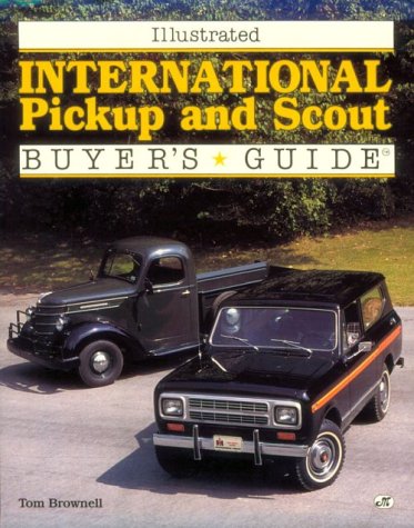 Illustrated International Pick-Up and Scout Buyer's Guide (Illustrated Buyer's Guide)